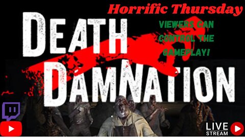 (AUS) (18+) Horrific Thursday - Death Damnation! The Community controls the game!