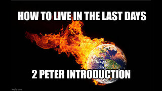 2 Peter Introduction Sermon: How to Live in Light of the Last Days
