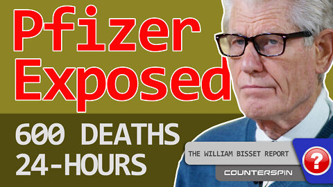 The William Bisset Report: HORRIFIC Pfizer Data Unlocked by 80 Year Old Academic