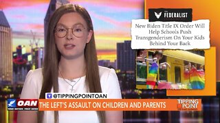 Tipping Point - The Left’s Assault on Children and Parents