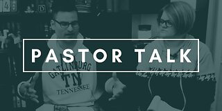 Pastor Talk With Pastor Anthony & Danae