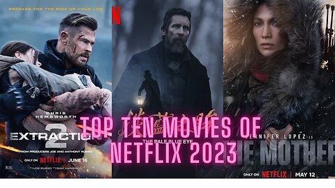 TOP TEN ACTION MOVIES ON NETFLIX 2023 | TOP TENN MOST WATCHED MOVIES ON NETFLIX 2023 | BEST MOVIES