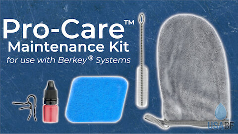 Pro Care™ Maintenance Kit, USA Berkey Filters 2021