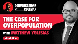 The Case for Overpopulation with Matthew Yglesias [S3 Ep.8]