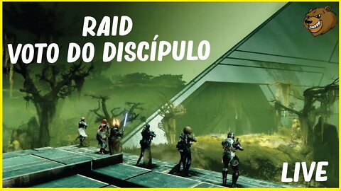 DESTINY 2 │RAID VOTO DO DISCÍPULO DAY 1 (LIVE)