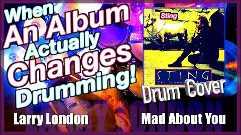 Drum Cover: Mad About You by Sting - Larry London