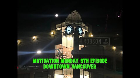 Motivation Monday 9th Episode Downtown Vancouver at Night