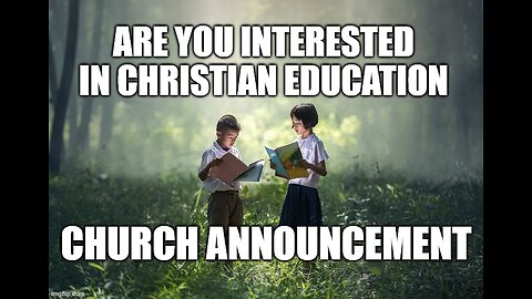Church announcement for those who want to be involved in Christian Education