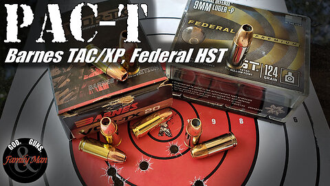 PAC-T testing: 9mm Federal HST and Barnes TAC/XP bullets