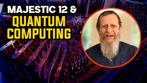Majestic 12 & Quantum Computing.