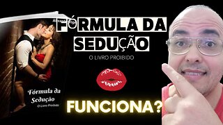 🔴FÓRMULA DA SEDUÇÃO O LIVRO PROIBIDO FUNCIONA?🔴