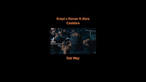 Krept x Konan feat Abra Cadabra - Dat Way
