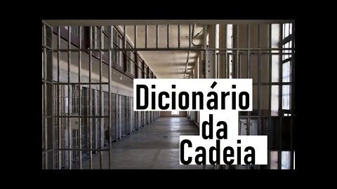 #PoliciaPenal - Dicionário da Cadeia