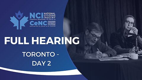National Citizens Inquiry | Toronto Day 2 Full Hearing