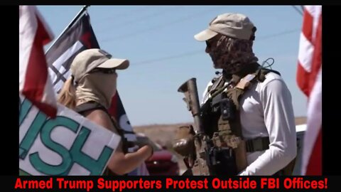 Armed Trump Supporters Gather Outside FBI Office In Protest!