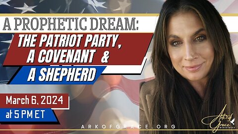 A Prophetic Dream: The Patriot Party, a Covenant and a Shepherd