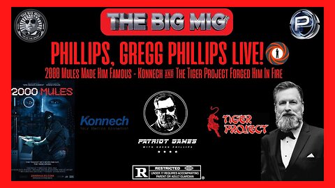 THE BIG MIG W/ GREGG PHILLIPS LIVE: 2000 MULES, KONNECH, & THE TIGER PROJECT |EP79