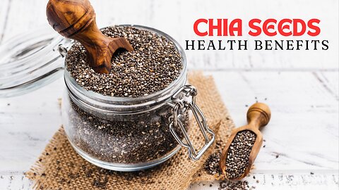 Chia Seeds: Unleashing the Health Powerhouse