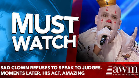 Sad Clown Refuses To Speak To Judges. Moments Later, His Act Brings The Crowd To Their Feet