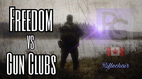 GUN CLUBS AND CANADIAN FREEDOMS