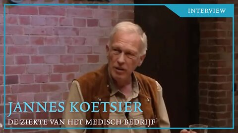 Jannes Koetsier: de ziekte van het medisch bedrijf en de gezonde patiënt