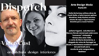 Dispatch Ep 19 Arte Design Moda - conversas com convidados inteligentes