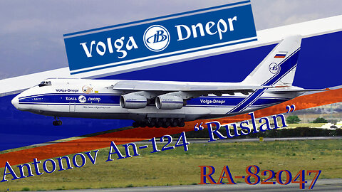 The Mighty Ruslan: Unveiling the Secrets of an Antonov An-125 (RA-82047)