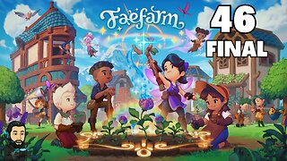 FAE FARM Gameplay - The Journey in Azoria - Part 46 FINAL [No Commentary]