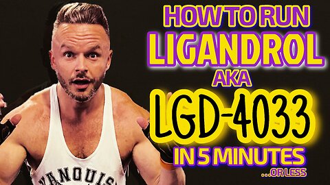 HOW TO RUN AN LGD-4033 CYCLE - IN 5 MINUTES OR LESS - LGD AKA LIGANDROL - FOR RESEARCH PURPOSES