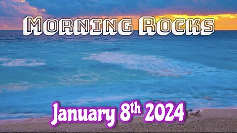 🌅 Morning Rocks - 1.8.24