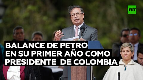 Petro hace un balance de su primer año como presidente de Colombia