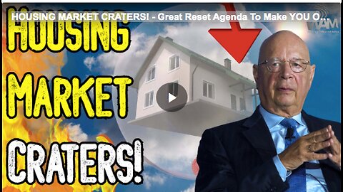HOUSING MARKET CRATERS! - Great Reset Agenda To Make YOU Own