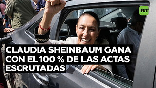 Se confirma la victoria de Claudia Sheinbaum con el 100 % de las actas escrutadas