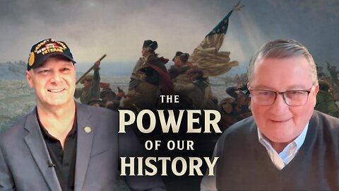 The Power of Our History ft. Doug Mastriano | Ep. 16