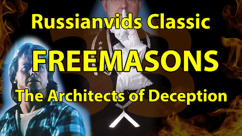 Freemasons - The Architects of Deception - Russianvids Documentary