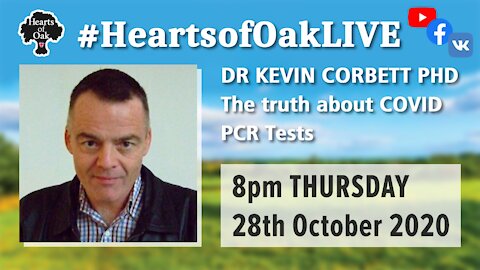 Livestream with Dr Kevin P. Corbett Ph, The truth about COVID PCR tests 29.10.20