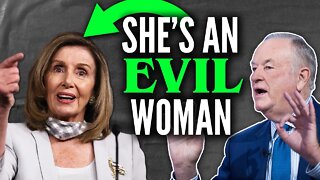 Bill O’Reilly: THIS Nancy Pelosi move shows how EVIL she is