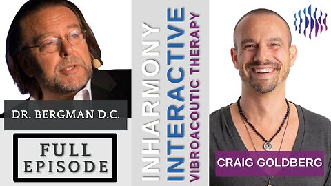 "Vibroacoustic Therapy" - Dr. B with Craig Goldberg - Full Episode