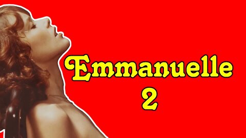 What Happens in Emmanuelle 2?