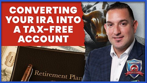 Scriptures and Wallstreet- Converting Your IRA Into a Tax-Free Account