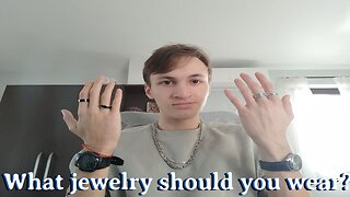 What jewelry should you wear?