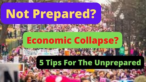 5 Preps for economic collapse - Tips For The UnPrepared