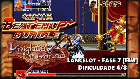 Knights of the Round - Lancelot - Fase 7 [FIM]