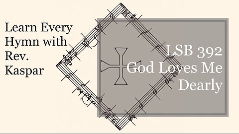 LSB 392 God Loves Me Dearly ( Lutheran Service Book )