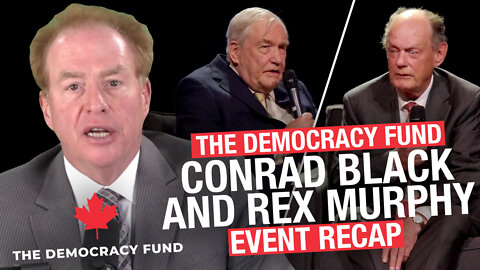 Highlights from TDF: Conrad Black and Rex Murphy comment on civil liberties in Canada