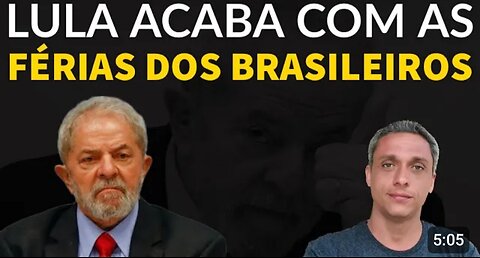 Estelionato eleitoral - LULA conseguiu acabar com as férias do povo brasileiro.