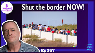 Shut The Border Already!!