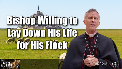 17 Jul 23, The Terry & Jesse Show: Bishop Willing to Lay Down His Life for His Flock