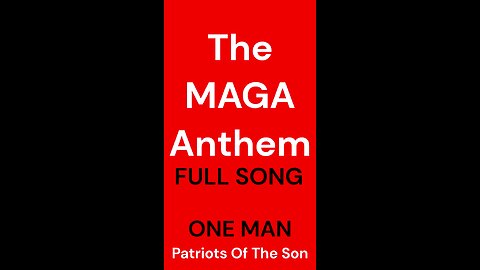 The MAGA Anthem - ONE MAN - A song about Donal Trump by Patriots Of The Son