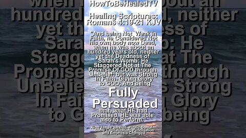 Healing Scriptures Concepts 34 📖 Romans 4:19-21 KJV ✝️ Strong Faith Gives Glory To GOD in Advance 🙏